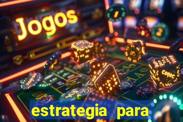 estrategia para jogar na roleta